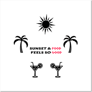 Sunset & food feels so good Posters and Art